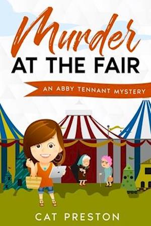 Murder at the Fair: An Abby Tennant Mystery