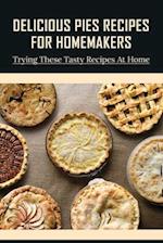 Delicious Pies Recipes For Homemakers