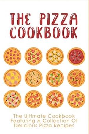 The Pizza Cookbook