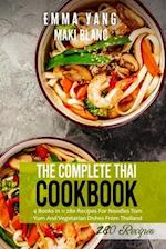 The Complete Thai Cookbook: 4 Books in 1: 280 Recipes For Noodles Tom Yum And Vegetarian Dishes From Thailand