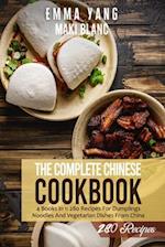 The Complete Chinese Cookbook: 4 Books in 1: 280 Recipes For Dumplings Noodles And Vegetarian Dishes From China 