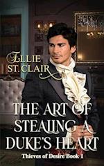 The Art of Stealing a Duke's Heart: Historical Regency Romance 