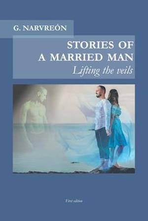 Stories of a married man: Lifting the vails