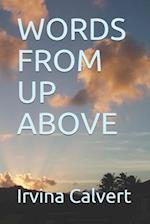 WORDS FROM UP ABOVE 