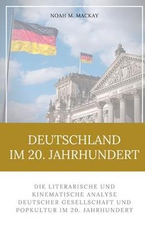 Deutschland im 20. Jahrhundert