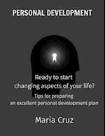 PERSONAL DEVELOPMENT: Ready to start changing aspects of your life? | Tips for preparing an excellent personal development plan 