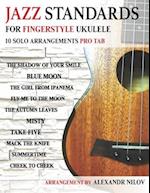 Jazz Standards For Fingerstyle Ukulele: 10 Arrangements For Ukulele Solo 