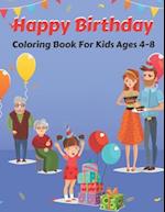 Happy Birthday Coloring Book For Kids Ages 4-8: Happy Birthday Coloring Book For All Kids With 35 Cute Designs 