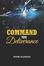 Command Your Deliverance 