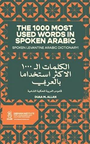 The 1000 Most Used Words in Spoken Arabic: Spoken Arabic Dictionary