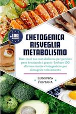 Chetogenica Risveglia Metabolismo