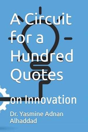 A Circuit for a Hundred thoughts: on Innovation