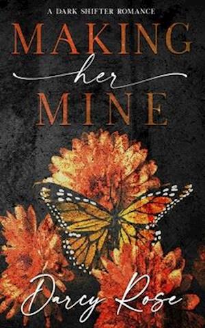 Making Her Mine: A Dark Shifter Romance