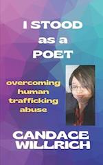 I STOOD AS A POET: Overcoming Human Trafficking Abuse 