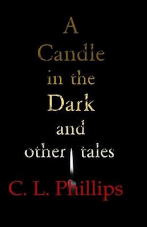 A Candle in the Dark and other tales