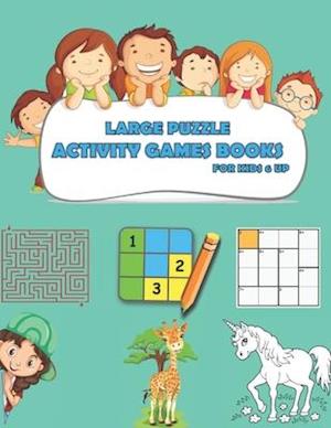 LARGE PUZZLE ACTIVITY GAMES BOOKS FOR KIDS 6 UP: SUDOKU BOOK, labyrinth, CALCUDOKU, DRAWING PAPER, UNICORNS AND COLORED ANIMALS