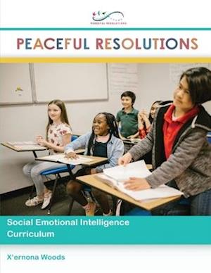 Peaceful Resolutions : Social Emotional Intelligence Curriculum