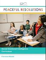 Peaceful Resolutions : Social Emotional Intelligence Curriculum 