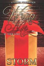Wrap Me In Your Love: A Holiday Novella 