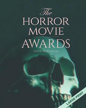 The Horror Movie Awards: 2020 (Large Print)