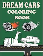 Dream Cars Coloring Book: Relaxing Coloring Book For Boys And Car Lovers 