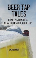 Beer Tap Tales: Confessions of a New Hampshire Barkeep 