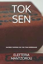 Tok Sen : Sacred tapping on the Thai meridians 