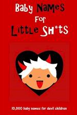 Baby Names for Little Sh*ts: 10,000 names for devil children - funny pregnancy gift - maternity present 