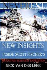 NEVEREST New Insights: Inside Scott Fischer's Mountain Madness Expedition 