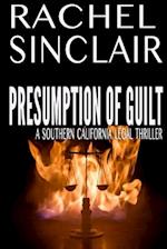 Presumption of Guilt: Southern California Legal Thrillers Book One 