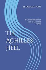 The Achilles' Heel: The third Society of Jack-O'-lanterns novel 