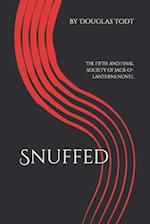 Snuffed: The fifth and final Society of Jack-O'-lanterns novel 