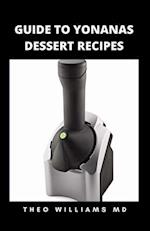 GUIDE TO YONANAS DESSERT RECIPES: All You Need To Know About Delicious & Nutritious Frozen Treats That You Can Enjoy With Friends 