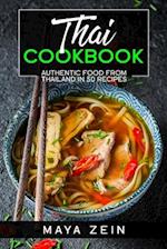 Thai Cookbook: Authentic Food From Thailand In 50 Recipes 