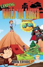 Camping Would You Rather game book - "This or That?" for families and kids of all ages: interactive campfire fun for boys and girls (funny, silly and 