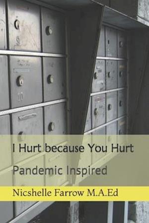 I Hurt because You Hurt: Pandemic Inspired