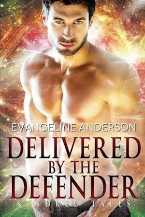 Delivered by the Defender: Kindred Tales 34