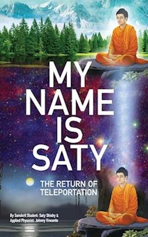 MY NAME IS SATY: THE RETURN OF TELEPORTATION