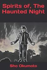 Spirits of, The Haunted Night 