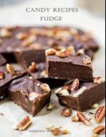 CANDY RECIPES, FUDGE: 60 DIFFERENT RECIPES, TWO-TONE, COCONUT, PEANUT BUTTER, BLOND, DATE NUT, CHEDDAR CHEESE, CHERRY 