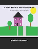 Basic Home Maintenance: Maintaining Your Home 