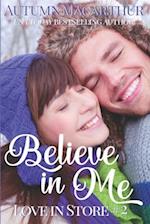 Believe in Me: Sweet and clean opposites-attract Christian romance in London at Christmas 