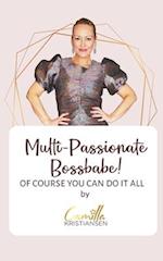 Multi-passionate bossbabe! : Of course you can do it all 