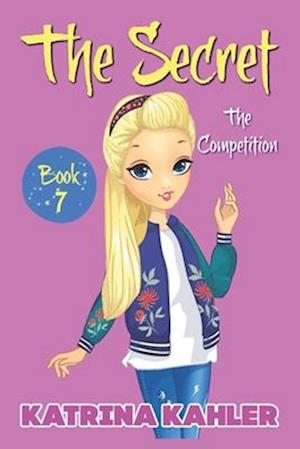 THE SECRET - Book 7: The Competition