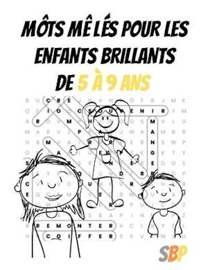 Mots mêles pour les enfants brillants de 5 à 9 ans