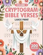 Cryptogram Bible Verses: 300 Large Print Christian Cryptograms Puzzle for Adults Vol 1 