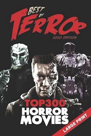 Best of Terror 2020: Top 300 Horror Movies (Large Print)