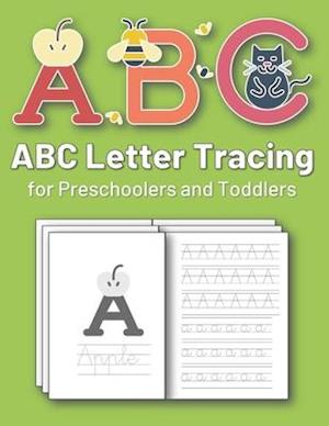 ABC Letter Tracing for Preschoolers and Toddlers: Letter tracing for preschool kids with animal illustrations, to practice line tracing and write ABC