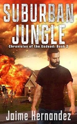 SUBURBAN JUNGLE: Chronicles of the Undead: Book 2