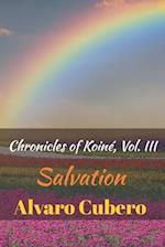 Chronicles of Koiné, Vol. III: Salvation 